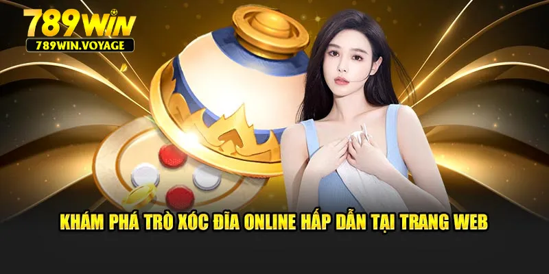 Khám phá trò xóc đĩa online hấp dẫn tại trang web