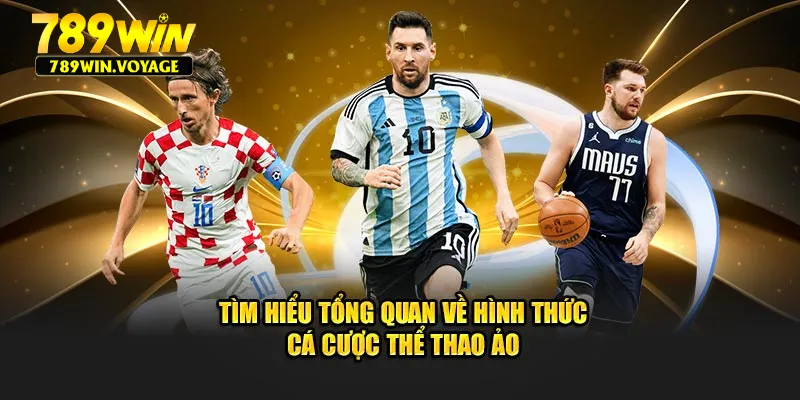 Tìm hiểu tổng quan về hình thức cá cược thể thao ảo